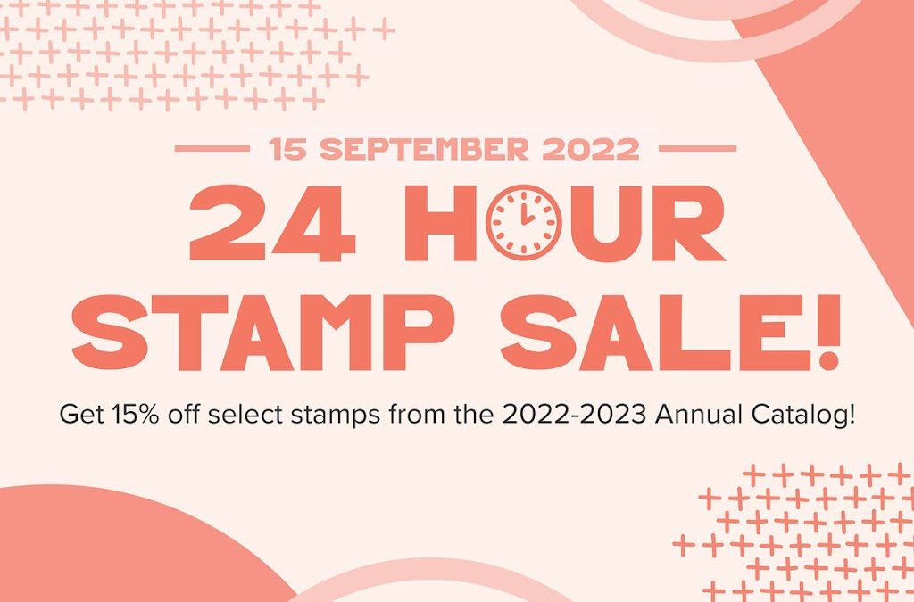 Stampin’ Up! 24 Hour Sale Thursday Sept 15th