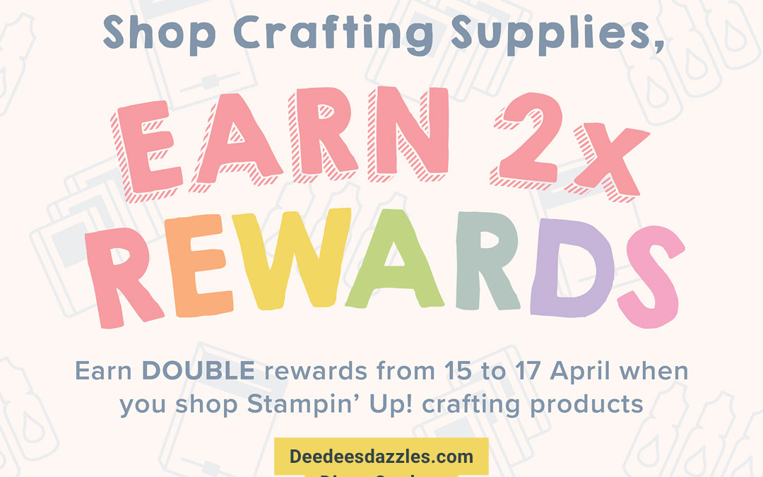Double Stampin Rewards 3 Days Only